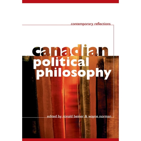 Canadian Political Philosophy: Contemporary Reflections, (Paperback)