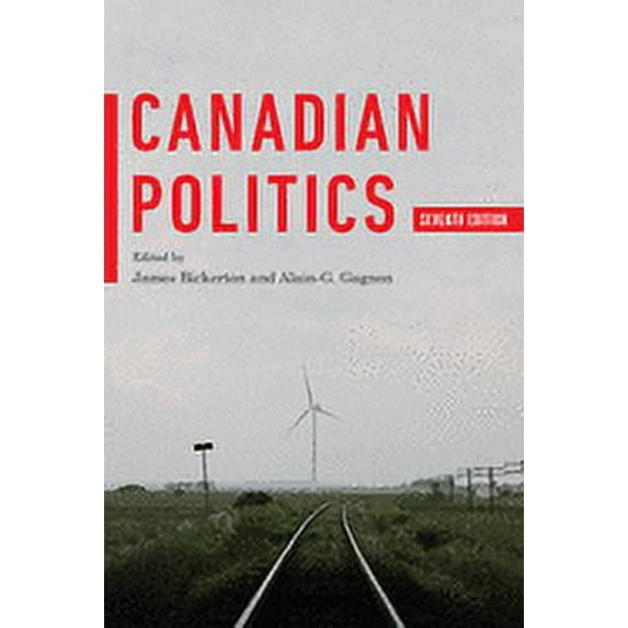 Canadian Politics, Seventh Edition (Paperback)