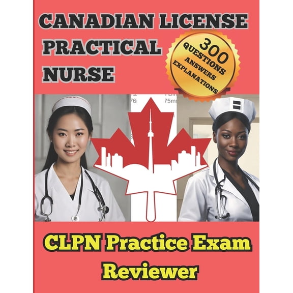 Canadian Practical Nurse: CLPN Practice Exam Reviewer (Paperback)