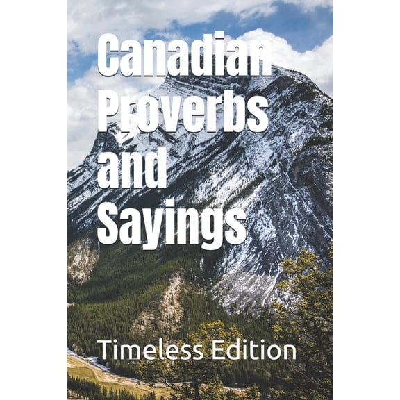 Canadian Proverbs and Sayings, (Paperback)