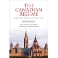 thumbnail image 1 of Canadian Regime: An Introduction to Parliamentary Government in Canada, Seventh Edition, (Hardcover), 1 of 1