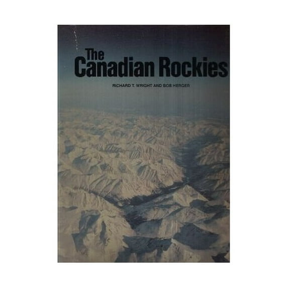 Pre-Owned Canadian Rockies Paperback Richard T Wright