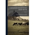 thumbnail image 1 of Canadian Shorthorn Herd Book; Volume 2 (Paperback), 1 of 1