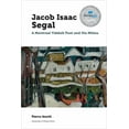 thumbnail image 1 of Canadian Studies Jacob Isaac Segal: A Montreal Yiddish Poet and His Milieu, Book 3, (Paperback), 1 of 1