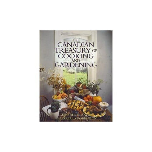 Pre-Owned Canadian Treasury of Cooking and Gardening (Paperback) 1550138286 9781550138283