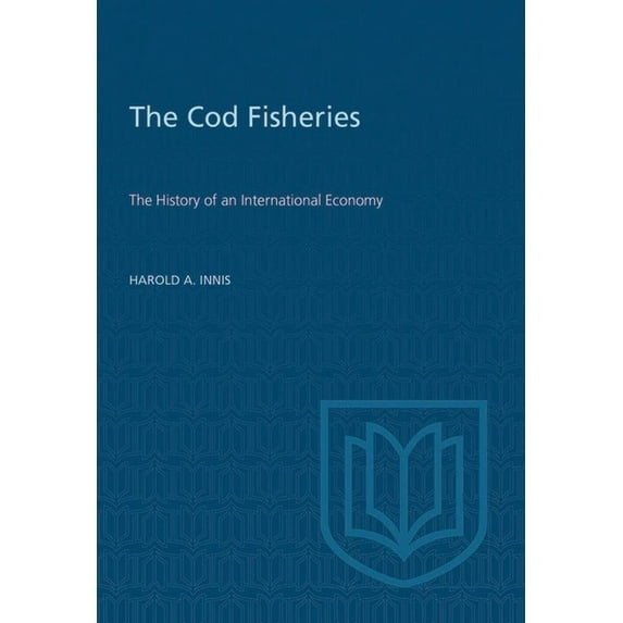 Heritage Cod Fisheries: The History of an International Economy, (Paperback)