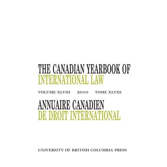 Canadian Yearbook of International Law: The Canadian Yearbook of International Law, Vol. 48, 2010 (Hardcover)