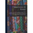 thumbnail image 1 of Canadians in Khaki: South Africa, 1899-1900: Nominal Rolls of the Officers, Non-commissioned Officers &amp; men of the C, (Paperback), 1 of 1