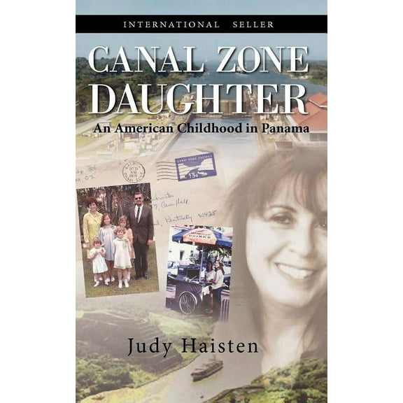 Canal Zone Daughter, an American Childhood in Panama, (Paperback)