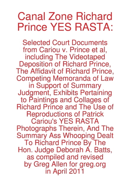 Canal Zone Richard Prince YES RASTA: Selected Court Documents from ...