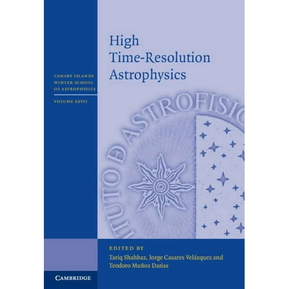 Canary Islands Winter School of Astrophy High Time-Resolution Astrophysics, Book 27, (Hardcover)