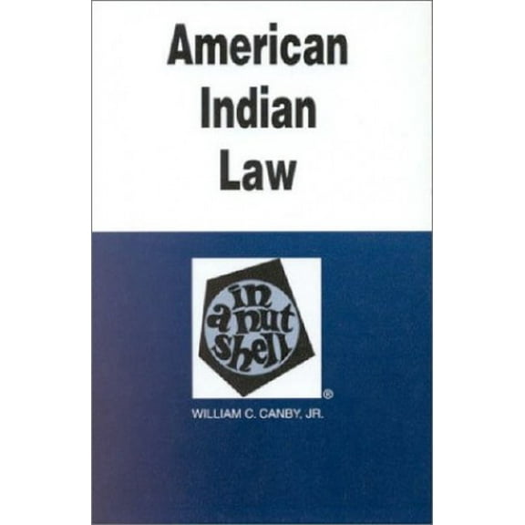 Pre-Owned American Indian Law in a Nutshell (Nutshell Series) (Paperback) 0314226370 9780314226372