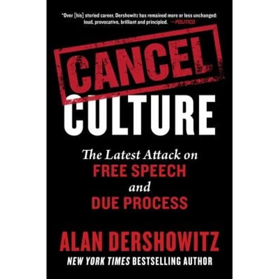 Pre-Owned Cancel Culture: The Latest Attack on Free Speech and Due Process (Hardcover) 1510764909 9781510764903