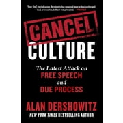 Cancel Culture The Latest Attack on Free Speech and Due Process, Hardcover