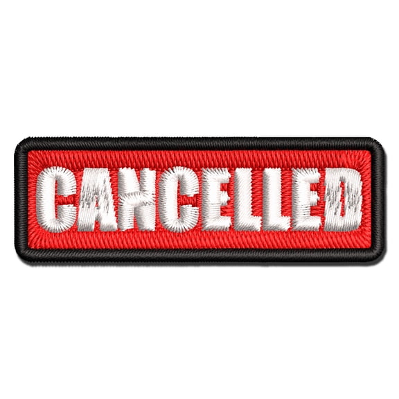 Cancelled Bold Text Applique Multi-Color Embroidered Hook & Loop Patch - 3 Inch Medium