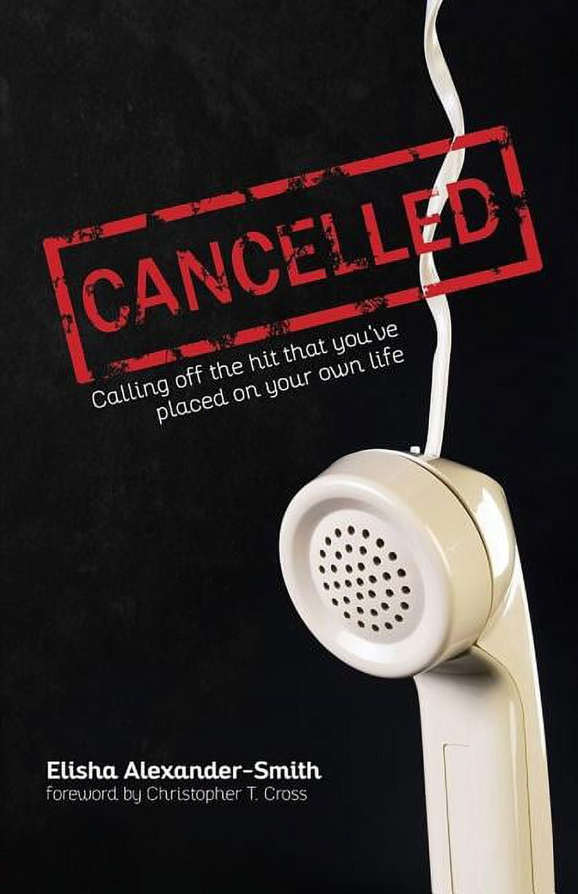 Cancelled: "Calling Off the Hit That You've Placed on Your Own Life ...