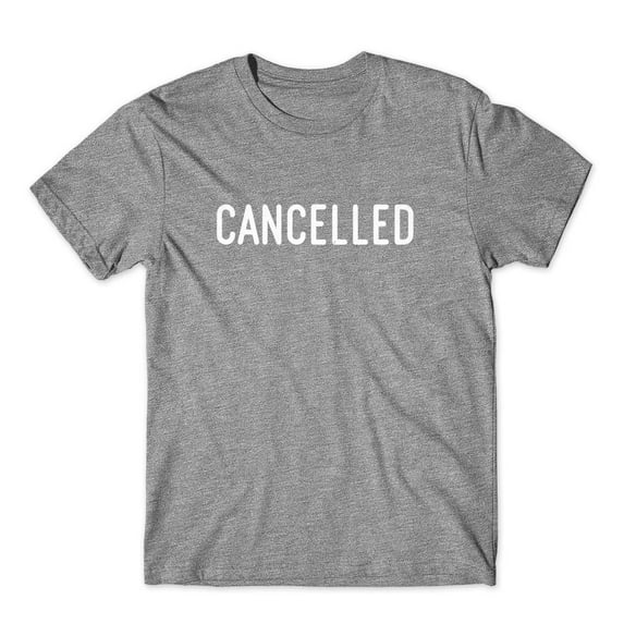 Cancelled T-Shirt Cotton Premium Tee