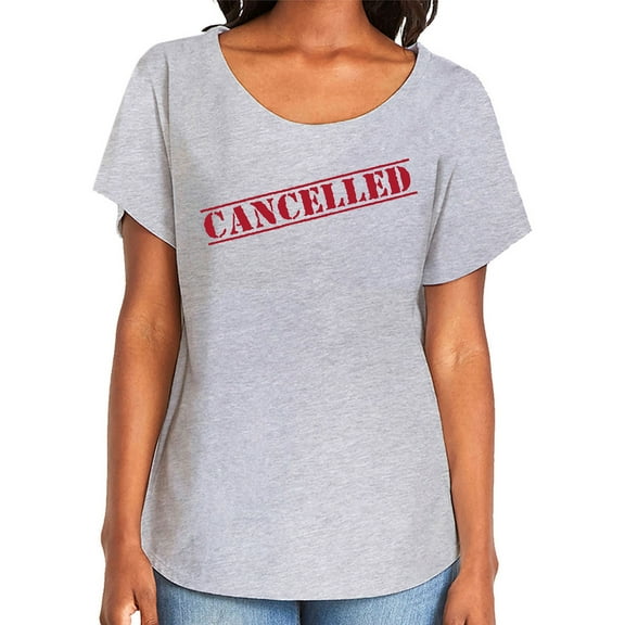 Cancelled Womens Dolman Tee