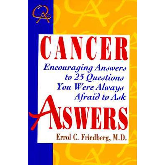Pre-Owned Cancer Answers: Encouraging Answers to 25 Questions You Were Always Afraid to Ask (Paperback) 0716770237 9780716770237