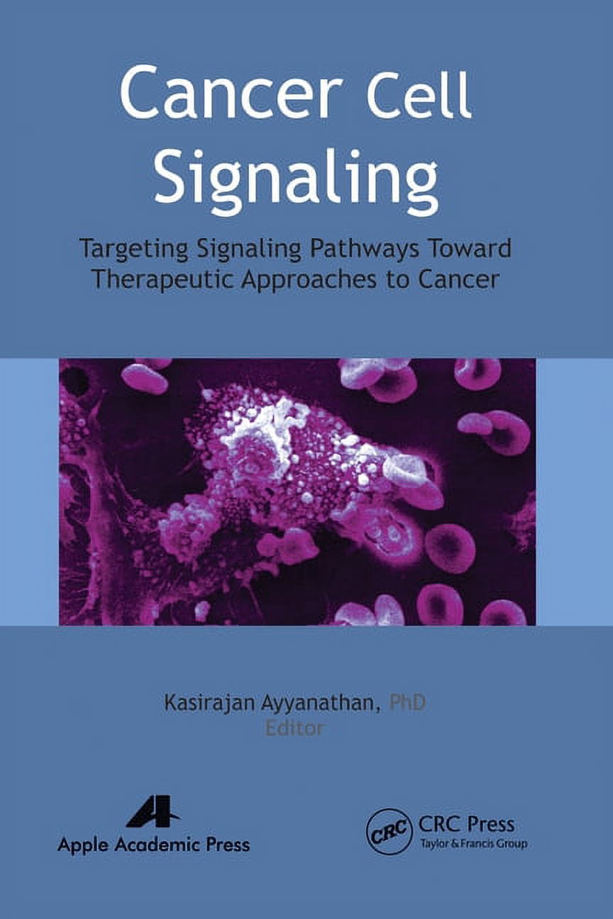 Cancer Cell Signaling: Targeting Signaling Pathways Toward Therapeutic ...