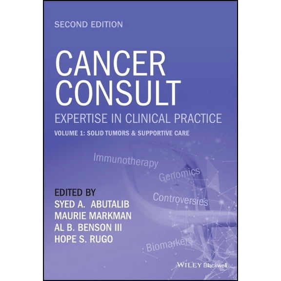 Cancer Consult: Expertise in Clinical Practice, Volume 1: Solid Tumors & Supportive Care, (Paperback)