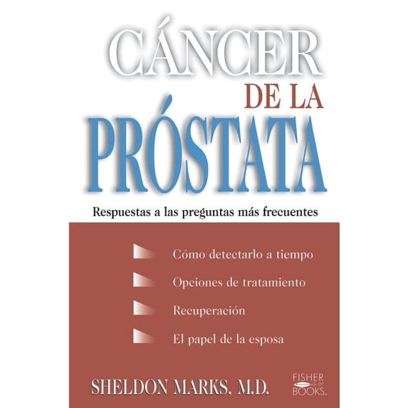 Cancer de la Prostata: Respuestas a Las Preguntas Mas Frecuentes, (Paperback)
