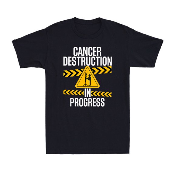 Cancer Destruction In Progress Cancer Survivor Fighter Men's Cotton T-Shirt