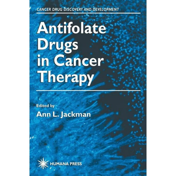 Cancer Drug Discovery & Development Antifolate Drugs in Cancer Therapy, Book 4, (Hardcover)