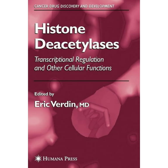 Cancer Drug Discovery & Development Histone Deacetylases: Transcriptional Regulation and Other Cellular Functions, (Paperback)