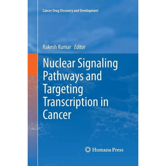 Cancer Drug Discovery & Development Nuclear Signaling Pathways and Targeting Transcription in Cancer, (Paperback)