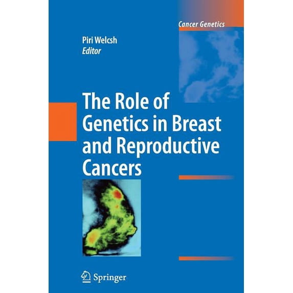 Cancer Genetics The Role of Genetics in Breast and Reproductive Cancers, (Paperback)