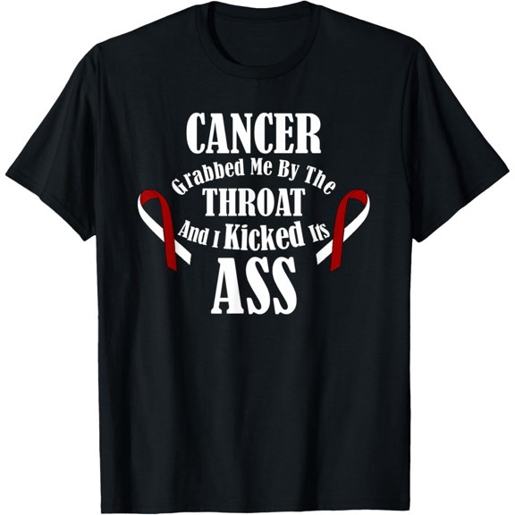 Cancer Grabbed me by the Throat I kicked its Ass! Beat it T-Shirt100% cotton