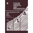 thumbnail image 1 of Cancer Growth and Progression Cancer Management in Man: Detection, Diagnosis, Surgery, Radiology, Chronobiology, Endocrine Therapy, Book 9, (Paperback), 1 of 1