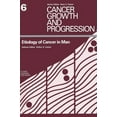 thumbnail image 1 of Cancer Growth and Progression Etiology of Cancer in Man, Book 6, (Hardcover), 1 of 1