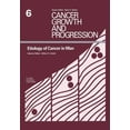 thumbnail image 1 of Cancer Growth and Progression Etiology of Cancer in Man, Book 6, (Paperback), 1 of 1