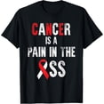 thumbnail image 1 of Cancer Is A Pain In The Ass Oral Cancer Awareness T-Shirt, 1 of 4