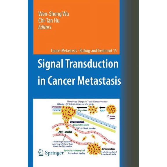 Cancer Metastasis - Biology and Treatmen Signal Transduction in Cancer Metastasis, Book 15, (Paperback)