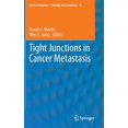 thumbnail image 1 of Cancer Metastasis - Biology and Treatmen Tight Junctions in Cancer Metastasis, Book 19, (Hardcover), 1 of 1