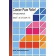 thumbnail image 1 of Cancer Pain Relief: A Practical Manual, (Paperback), 1 of 1