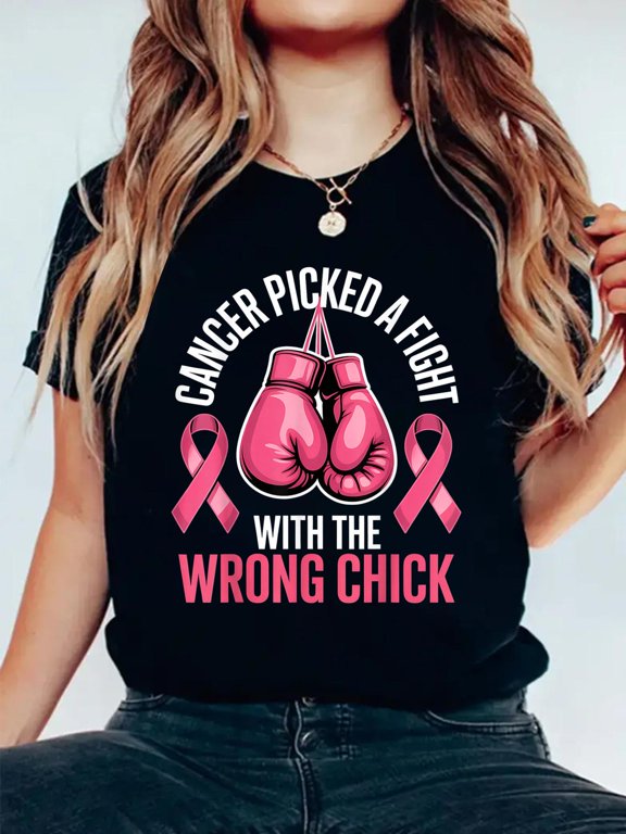 Cancer Picked A Fight with The Wrong Chick Breast Cancer T-Shirt Graphic Tee summer Tops For Women Round Neck Fashion Cotton shirts