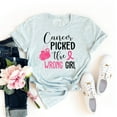 thumbnail image 1 of Cancer Picked The Wrong Girl T-shirt Breast Shirt Pink Ribbon Tee Fight Top With Motivation Shirts Cervical Princess Awareness Warrior, 1 of 3