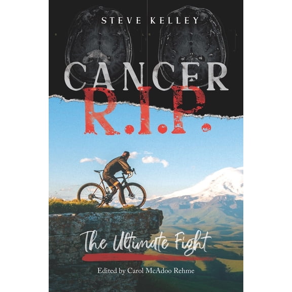 Cancer R.I.P. the Ultimate Fight, (Paperback)