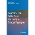 thumbnail image 1 of Cancer Stem Cells: New Horizons in Cancer Therapies, (Hardcover), 1 of 1