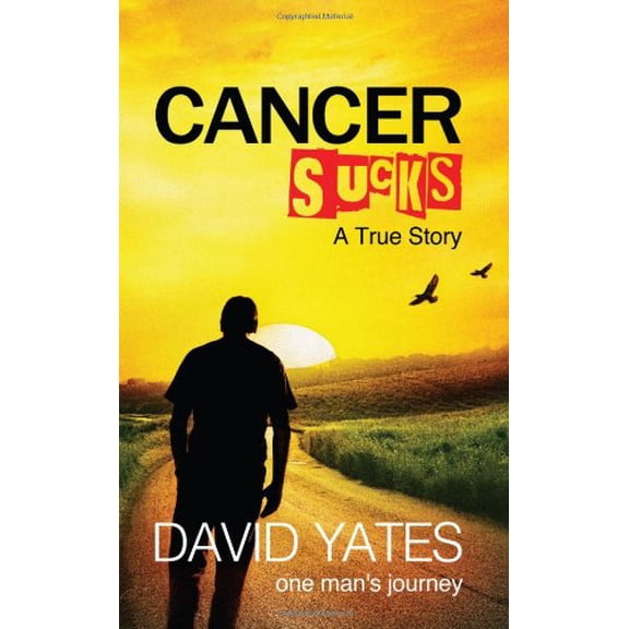 Pre-Owned Cancer Sucks - A True Story Paperback David Yates