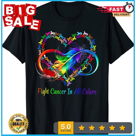 Cancer Sucks In Every Color Fighter Fight Support The Cance T-Shirt