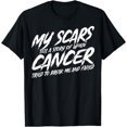 thumbnail image 1 of Cancer Survivors My Scars Tell A Story Cancer Patients T-Shirt, 1 of 4