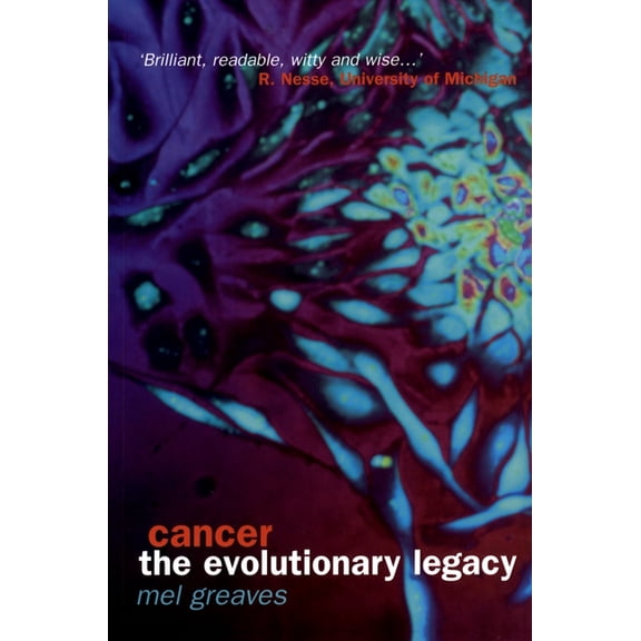 Cancer: The Evolutionary Legacy Paperback Edition - Revised