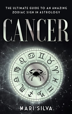 健康・医学 A Cancer Survivor's Almanac Cancer: The Ultimate Guide to an Amazing Zodiac Sign in