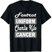 Cancer Treatment - Foxtrot Uniform Charlie Kilo Lung Cancer T-Shirt