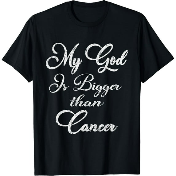 Cancer Treatment Quote My God is Bigger than Cancer T-Shirt